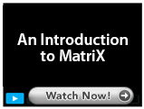 An Introduction to MatriX